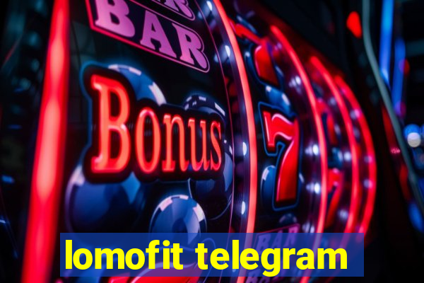 lomofit telegram