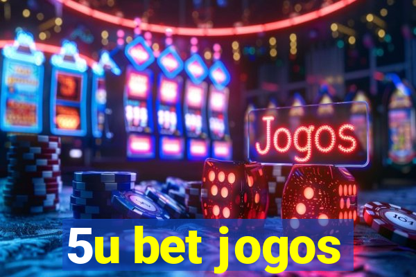 5u bet jogos