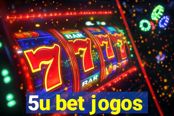 5u bet jogos