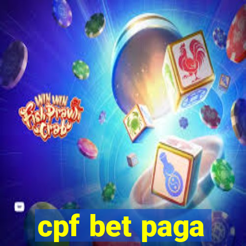 cpf bet paga