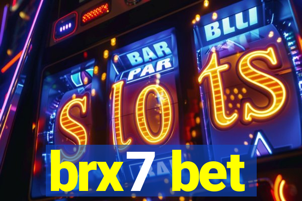 brx7 bet