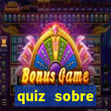 quiz sobre conhecimentos gerais