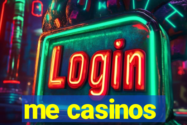 me casinos