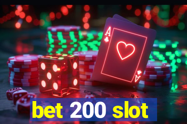 bet 200 slot