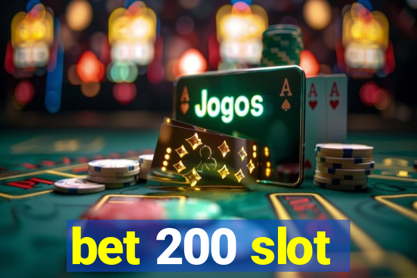 bet 200 slot