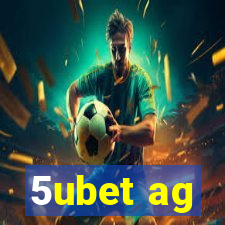 5ubet ag