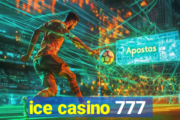 ice casino 777