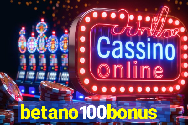 betano100bonus