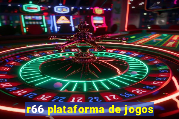 r66 plataforma de jogos