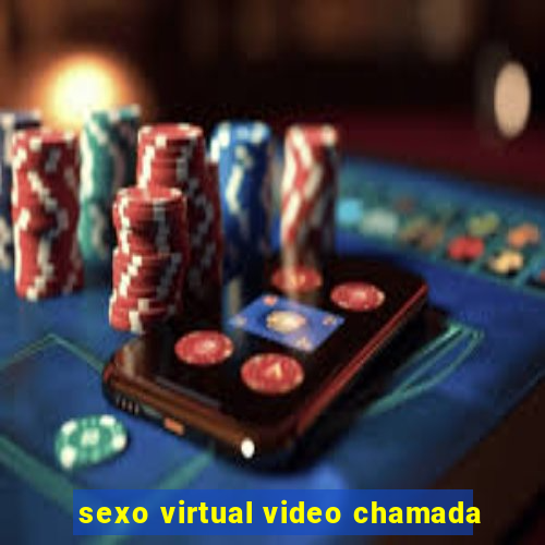 sexo virtual video chamada