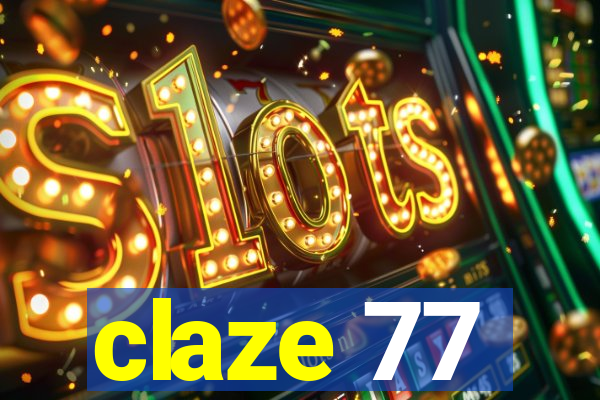 claze 77