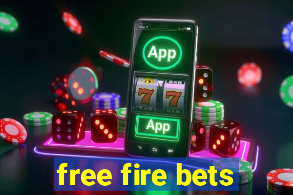 free fire bets