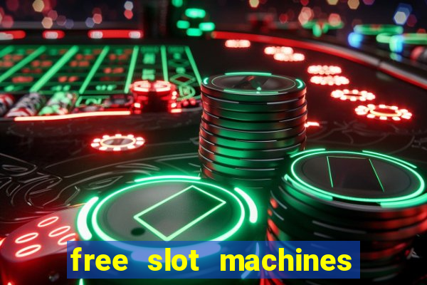 free slot machines with free spins and bonus