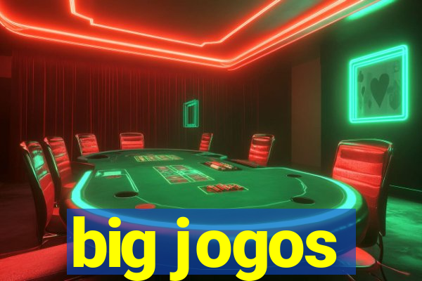 big jogos