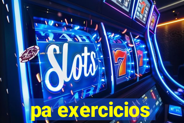 pa exercicios