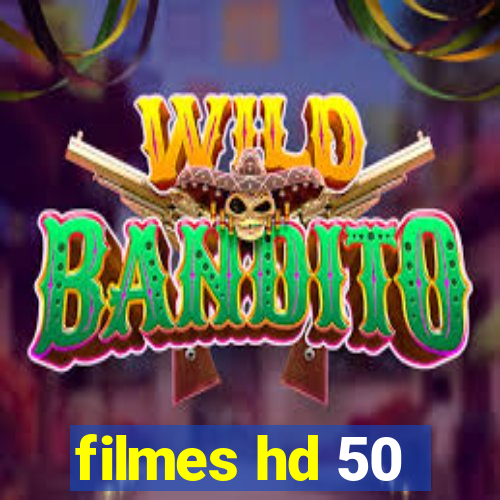 filmes hd 50