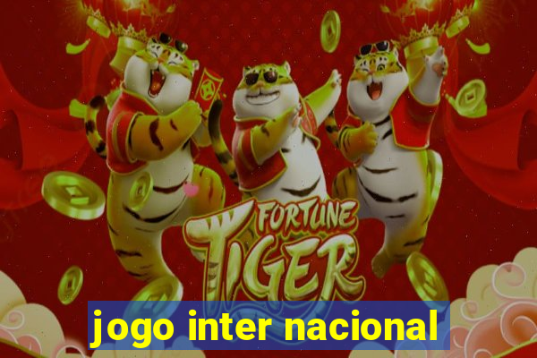 jogo inter nacional