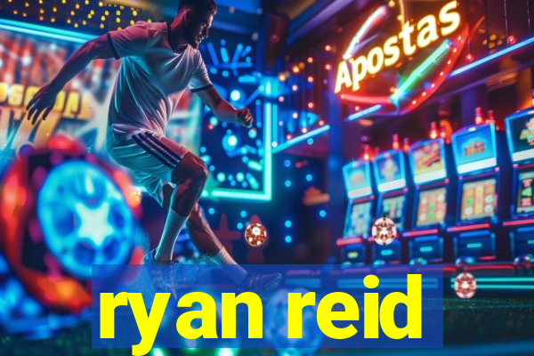 ryan reid