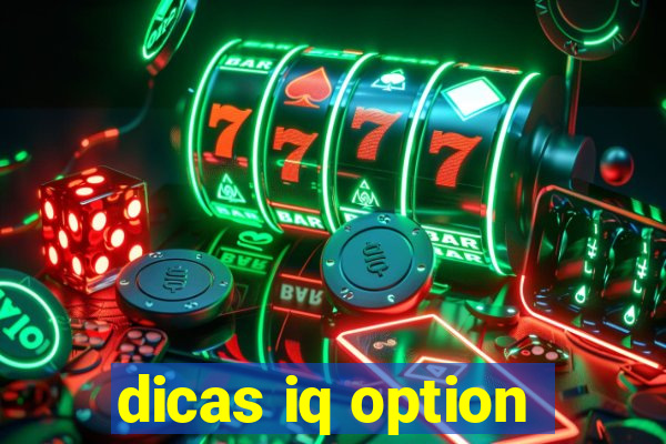 dicas iq option