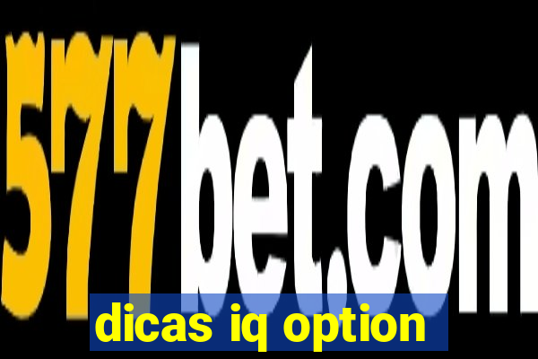 dicas iq option