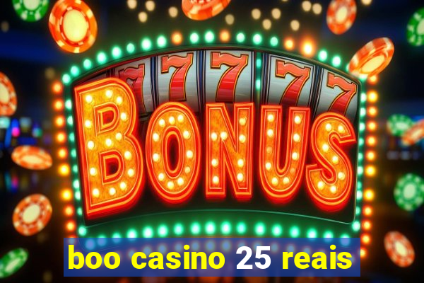 boo casino 25 reais