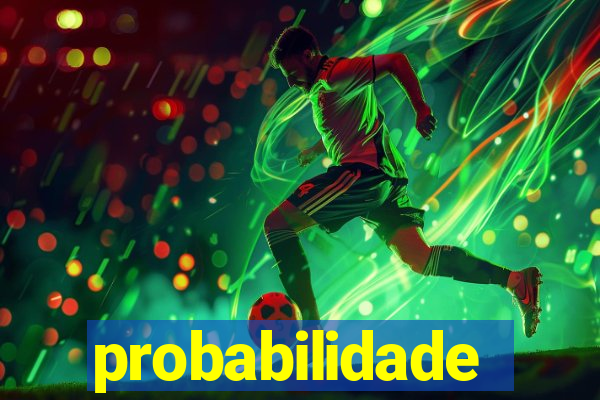 probabilidade futebol hoje