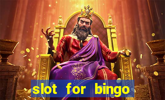 slot for bingo acesso antecipado