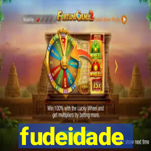 fudeidade