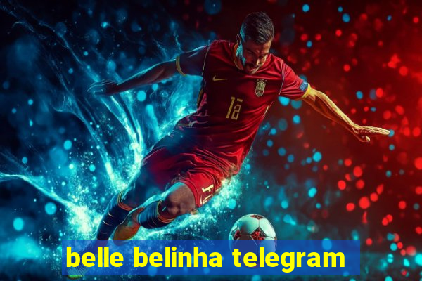 belle belinha telegram