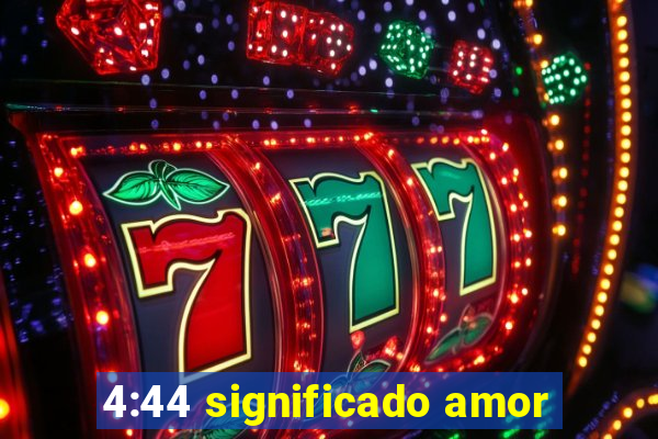 4:44 significado amor