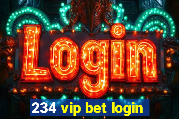 234 vip bet login