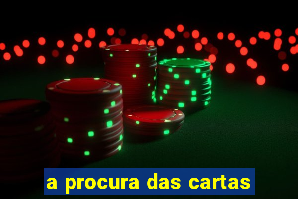 a procura das cartas