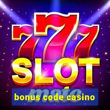 bonus code casino