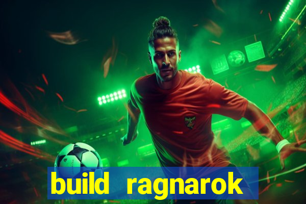 build ragnarok history reborn rag