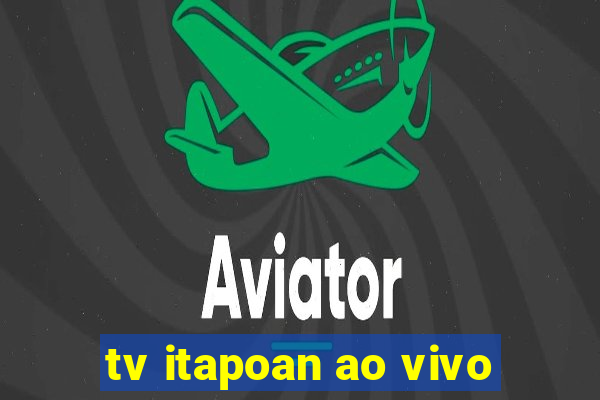 tv itapoan ao vivo