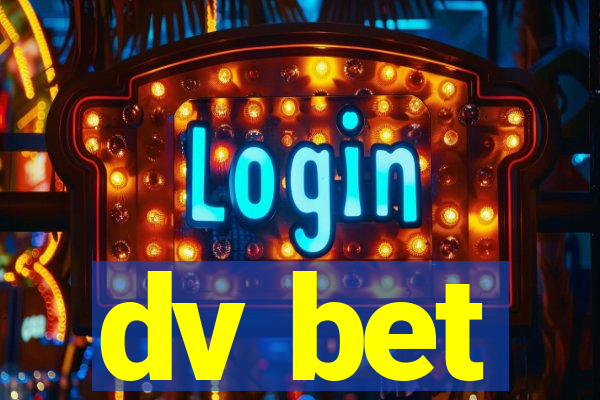 dv bet