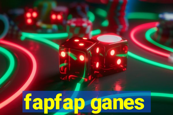 fapfap ganes