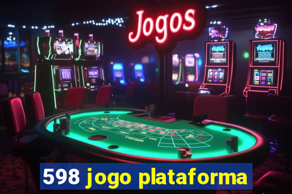 598 jogo plataforma