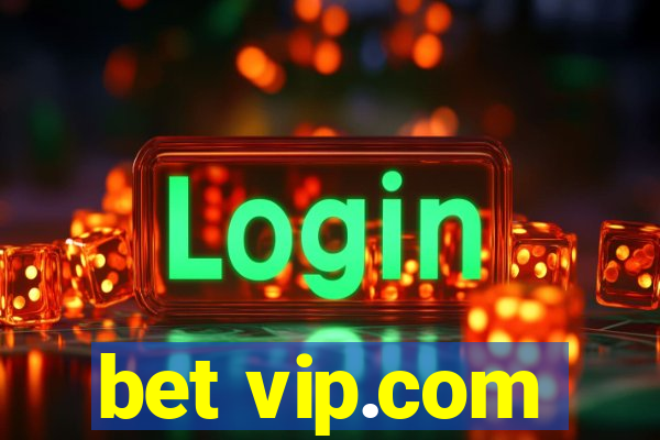 bet vip.com