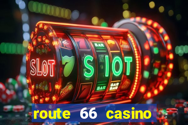 route 66 casino new mexico