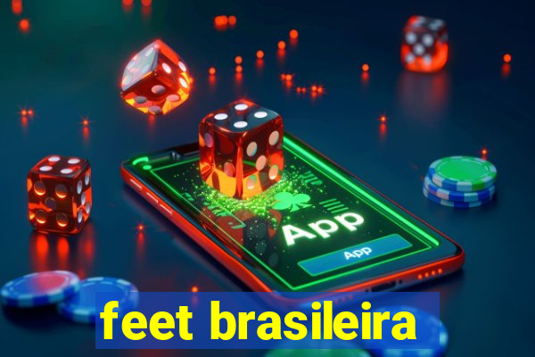 feet brasileira