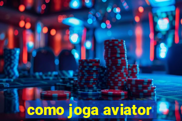 como joga aviator