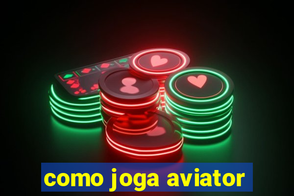 como joga aviator