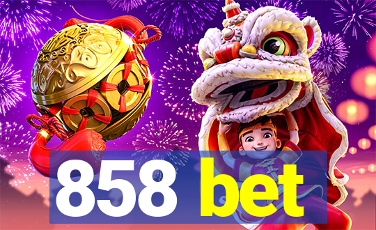 858 bet