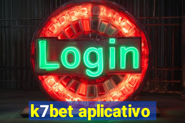 k7bet aplicativo