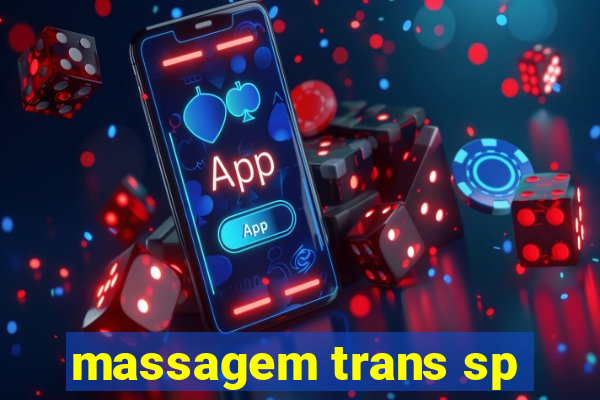 massagem trans sp