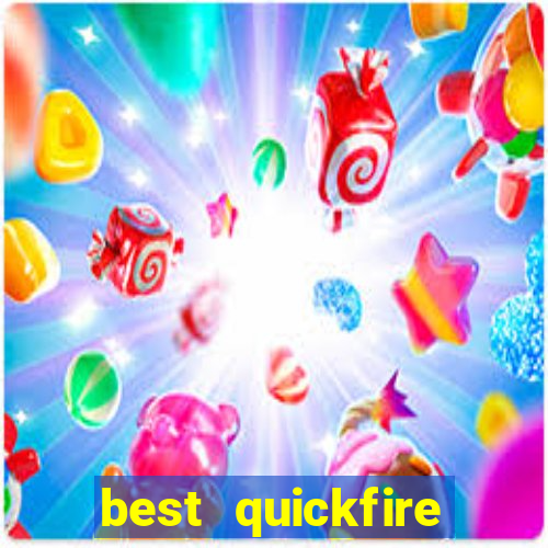 best quickfire online slot sites