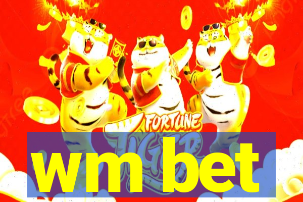 wm bet