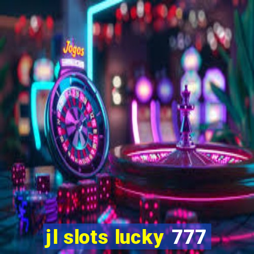 jl slots lucky 777