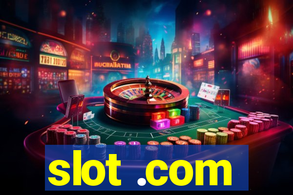 slot .com